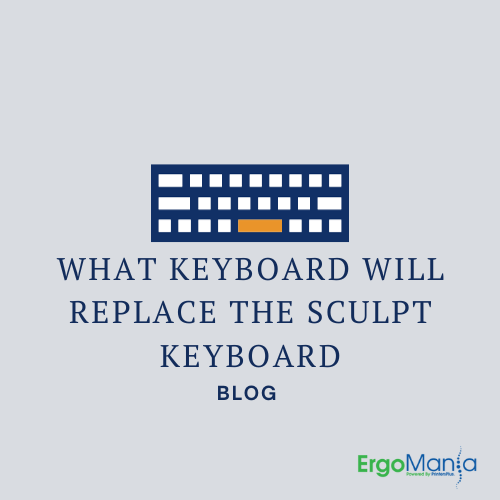 What Keyboard Will Replace the Microsoft Sculpt Keyboard?